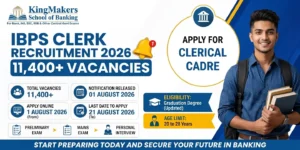 KingMakers School of Banking - IBPS Clerk Recruitment 2026