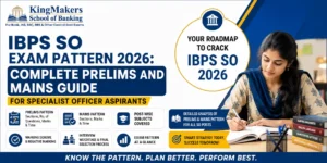IBPS SO Exam Pattern 2026 – Complete Prelims & Mains Guide for Specialist Officer Aspirants