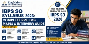 IBPS SO Syllabus 2026: Complete Prelims, Mains & Interview Guide